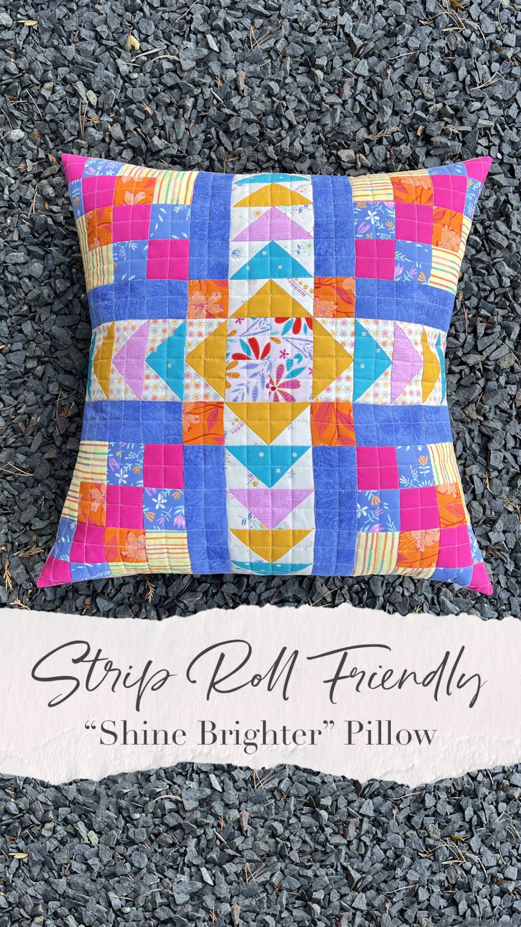 ‘Shine Brighter’ FREE Strip Roll Friendly Pillow Pattern
